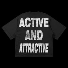 Load image into Gallery viewer, (DROP-SHOULDER/OVERSIZE BOXY-FIT) “ACTIVE &amp; ATTRACTIVE” Black Tee
