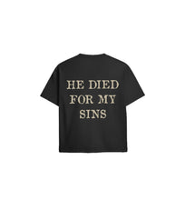 Load image into Gallery viewer, “MY SINS, HIS SACRIFICE” Black Tee
