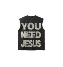Load image into Gallery viewer, Sleeveless "YOU NEED JESUS" Tee
