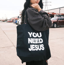 Load image into Gallery viewer, “YOU NEED JESUS” Tote Bag
