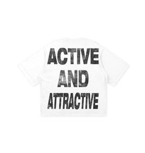 Load image into Gallery viewer, “ACTIVE &amp; ATTRACTIVE” White Tee

