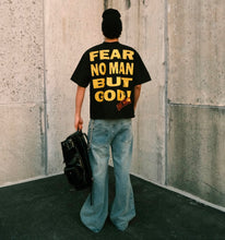 Load image into Gallery viewer, (DROP-SHOULDER/OVERSIZE BOXY-FIT) “FEAR NO MAN BUT GOD” Tee
