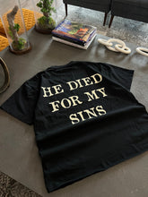 Load image into Gallery viewer, “MY SINS, HIS SACRIFICE” Black Tee
